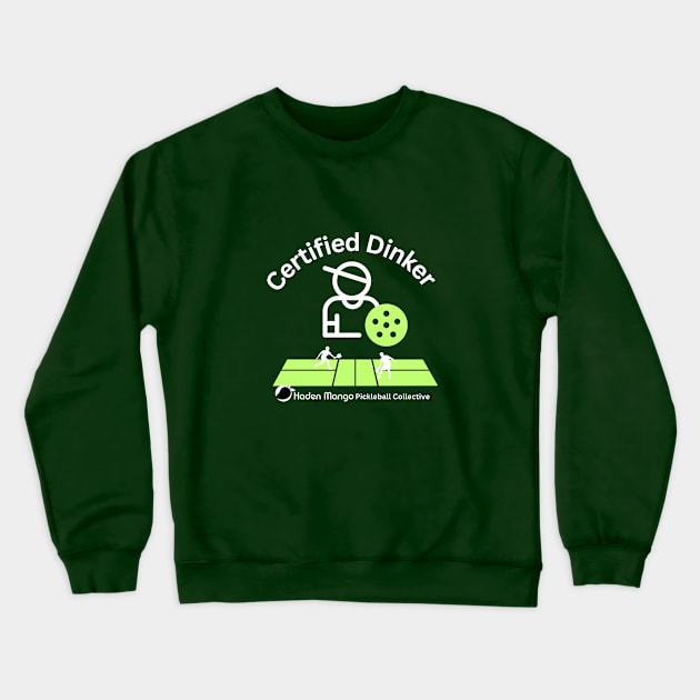 Certified Dinker - Soft Game Crewneck Sweatshirt by Hayden Mango Collective 